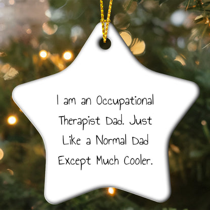 Funny Occupational Therapist Gifts from Dad - Unique Star Ornament for Occupational Therapist Christmas