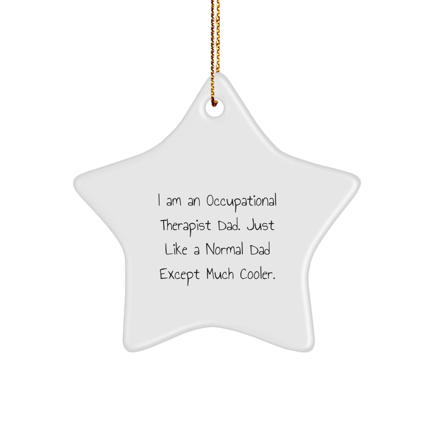 Funny Occupational Therapist Gifts from Dad - Unique Star Ornament for Occupational Therapist Christmas