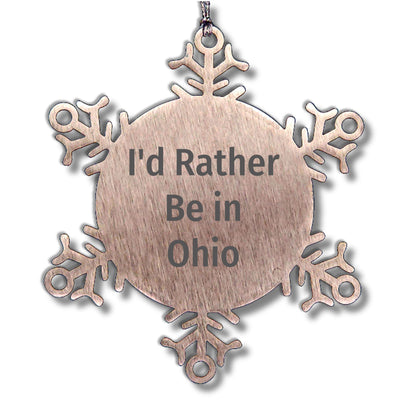 Funny Ohio Gifts, 'I'd Rather Be In Ohio' Snowflake Ornament for Men, Women, Family, Friends, Coworkers - Ohio Snowflake Ornament, Christmas Unique Gifts from Friends