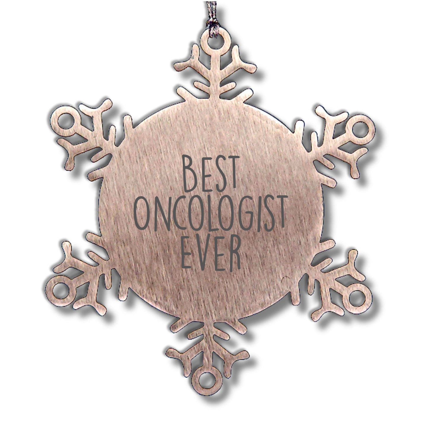 Funny Oncologist - Snowflake Ornament Best Oncologist Ever Christmas Gifts