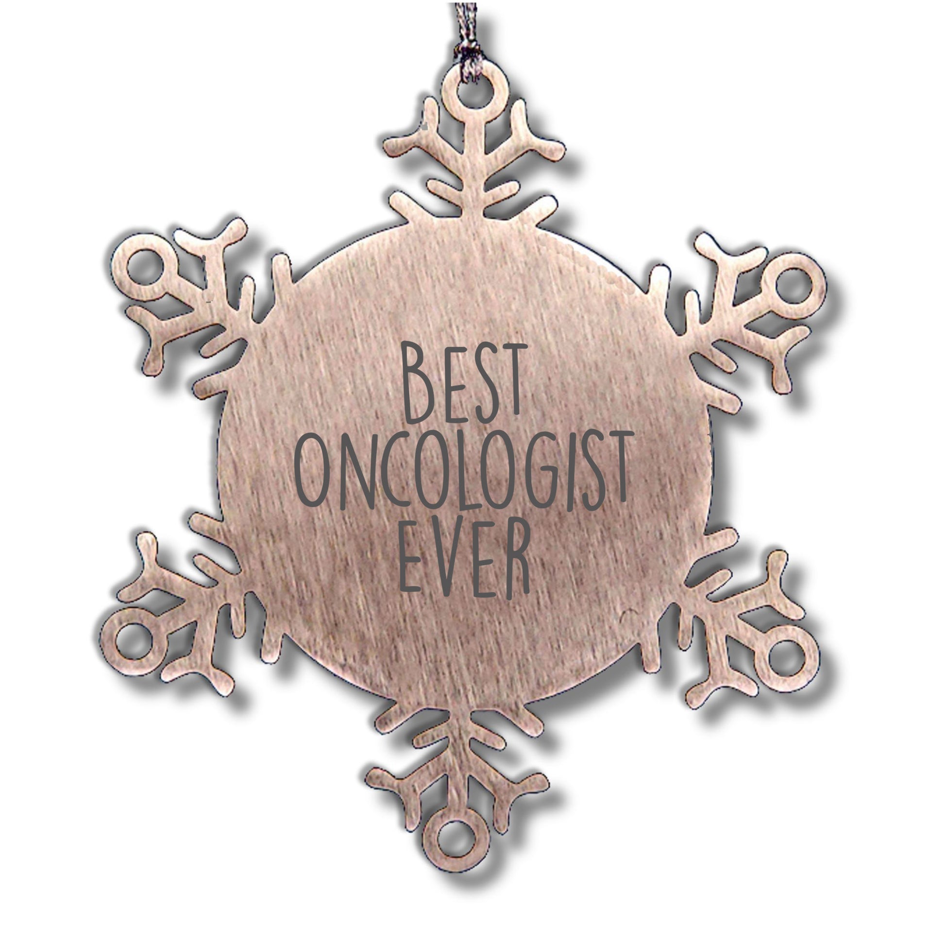 Funny Oncologist - Snowflake Ornament Best Oncologist Ever Christmas Gifts