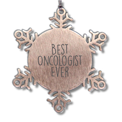 Funny Oncologist - Snowflake Ornament Best Oncologist Ever Christmas Gifts