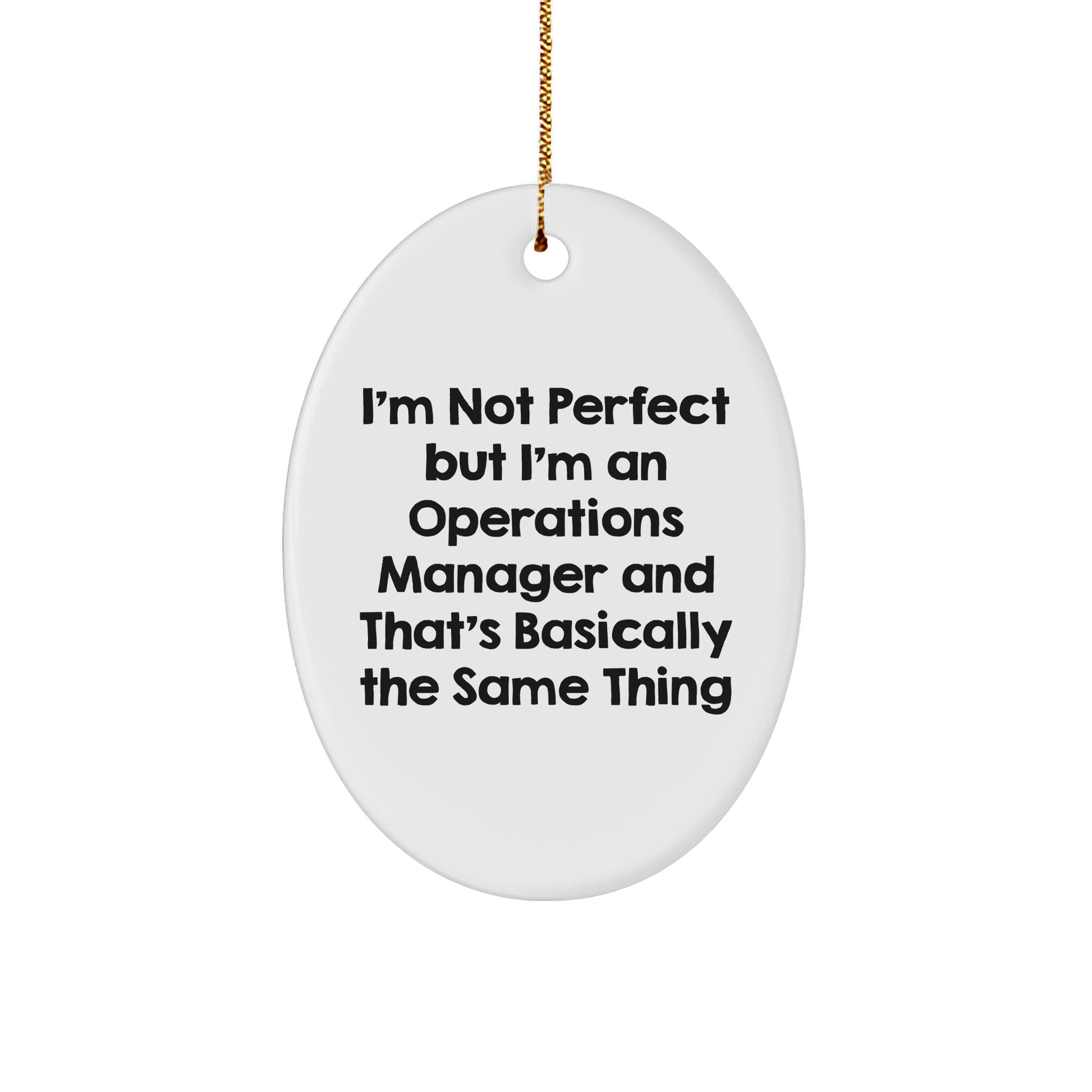 Funny Operations Manager Gifts from Family - I'm Not Perfect Oval Ornament for Christmas