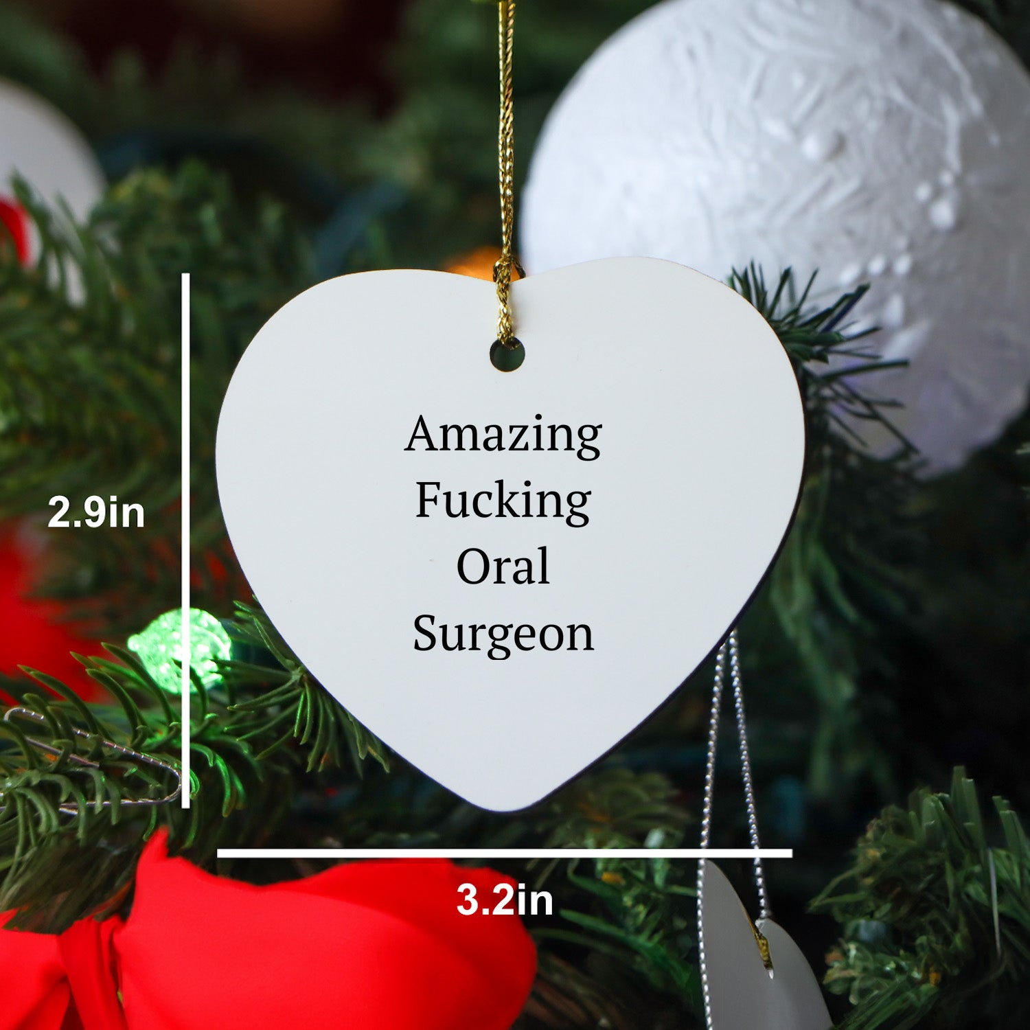Funny Oral Surgeon Gifts from Friends - 'Amazing F-king Oral Surgeon' Heart Ornament for Christmas, Gifts for Oral Surgeon, Heart Shaped, White, 2.75'' tall, 0.5 oz, Durable MDF, High-Gloss Finish