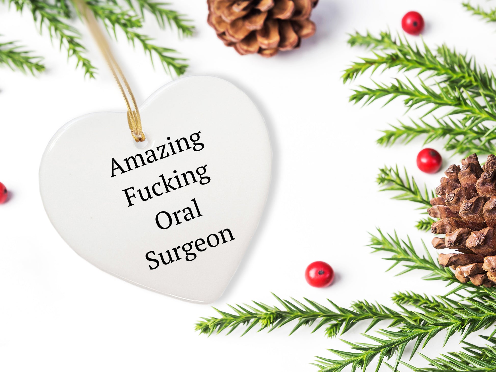 Funny Oral Surgeon Gifts from Friends - 'Amazing F-king Oral Surgeon' Heart Ornament for Christmas, Gifts for Oral Surgeon, Heart Shaped, White, 2.75'' tall, 0.5 oz, Durable MDF, High-Gloss Finish