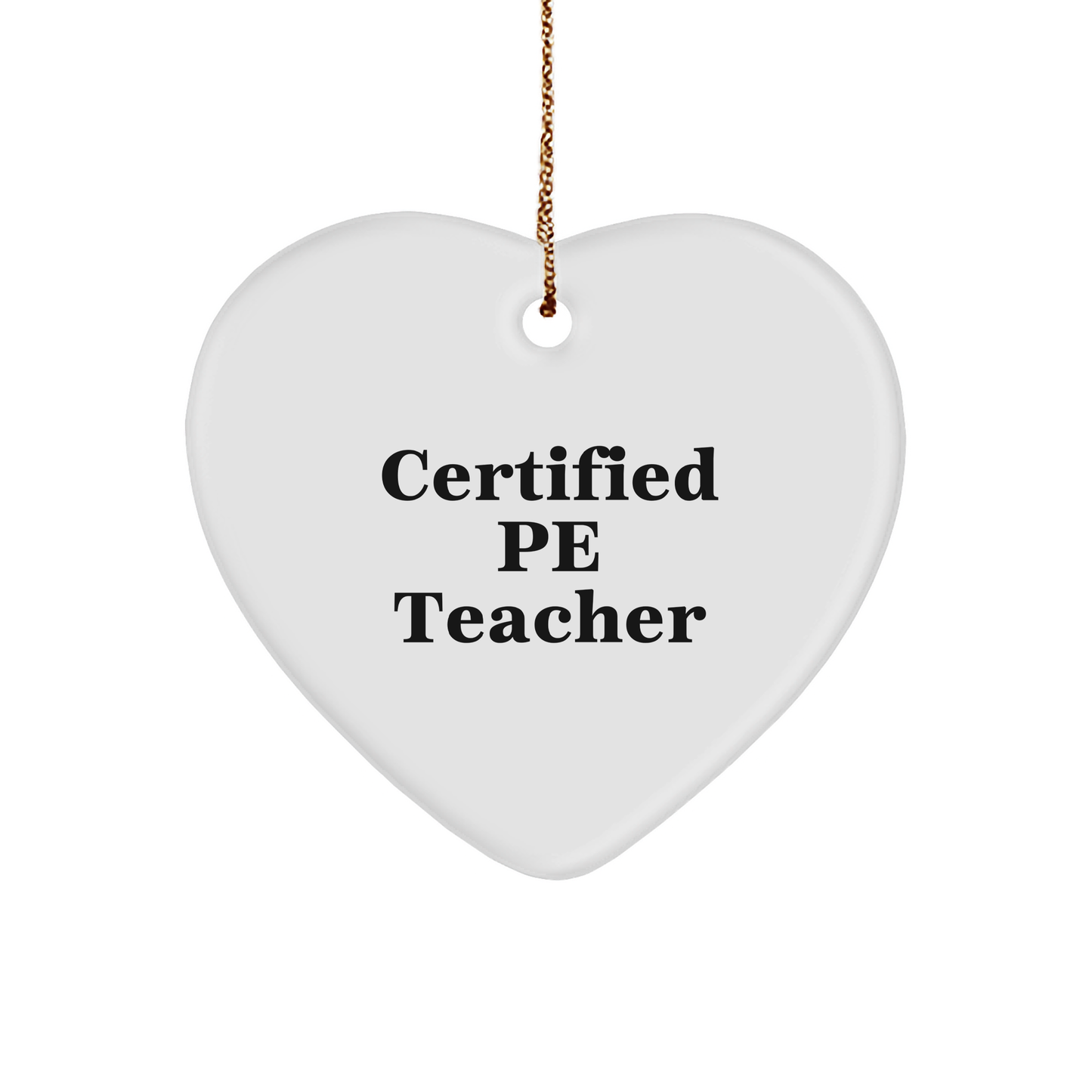Funny PE Teacher Quotes Heart Ornament Gifts from Men to PE Teachers for Christmas