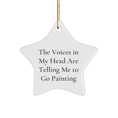 Funny Painting Star Ornament Gifts from Friends for Painting Lovers - 'The Voices In My Head Are Telling Me To Go Painting' Christmas Star