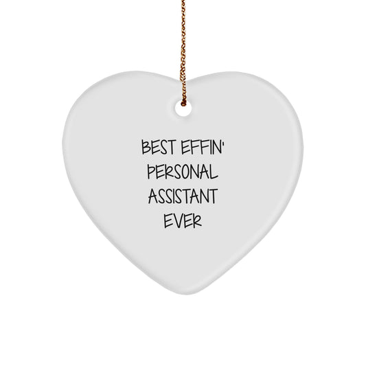 Funny Personal Assistant Gifts from Friends for Best Effin' Personal Assistant Ever Heart Ornament, White Color, Christmas Unique Gifts