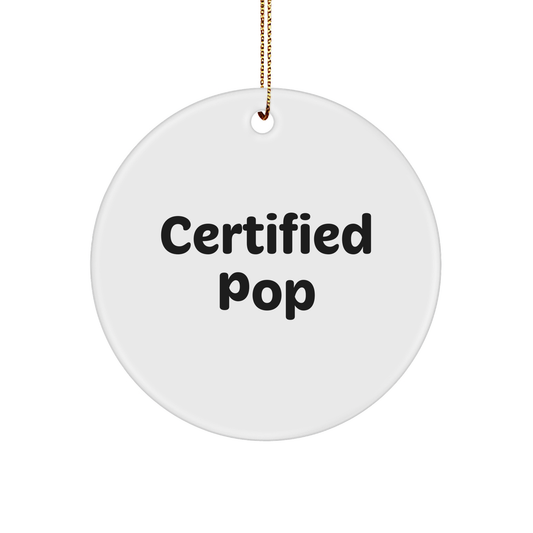 Funny Pop Certified Gifts from Men to Pop Enthusiasts, Circle Ornament Christmas Unique Gifts