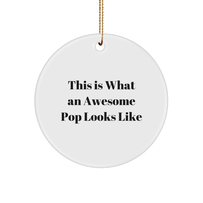 Funny Pop Gifts from Friends for Pop Enthusiasts - This Is What An Awesome Pop Looks Like Christmas Circle Ornament