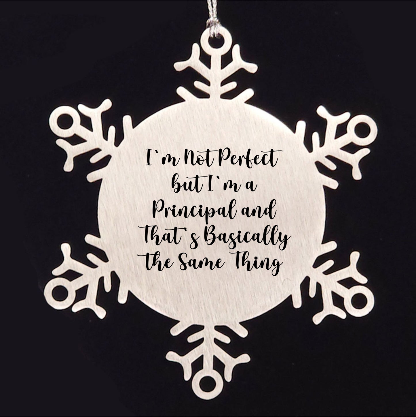 Funny Principal Snowflake Ornament, Gifts from Friends to Principal, 'I'm Not Perfect But I'm A Principal And That's Basically The Same Thing', Christmas Unique Gifts for Him