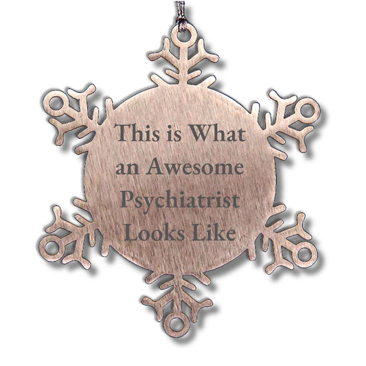 Funny Psychiatrist Gifts from Friends for Christmas Snowflake Ornament Inspired by This Is What An Awesome Psychiatrist Looks Like
