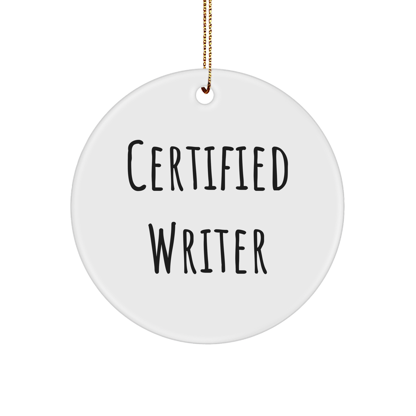 Funny Quote Writer Gifts from Friends to Family - Unique Circle Ornament for Christmas