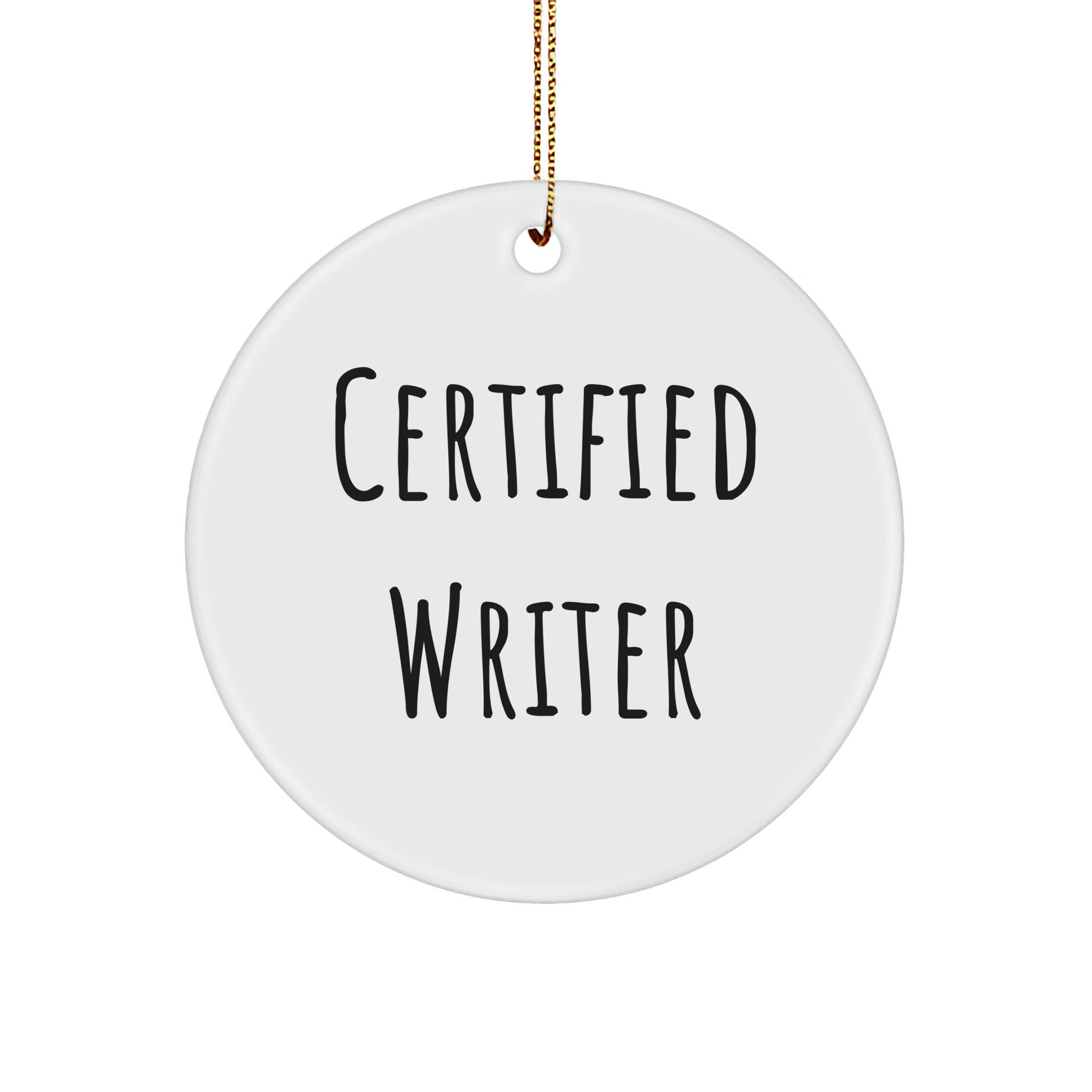 Funny Quote Writer Gifts from Friends to Family - Unique Circle Ornament for Christmas