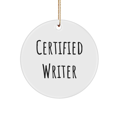 Funny Quote Writer Gifts from Friends to Family - Unique Circle Ornament for Christmas