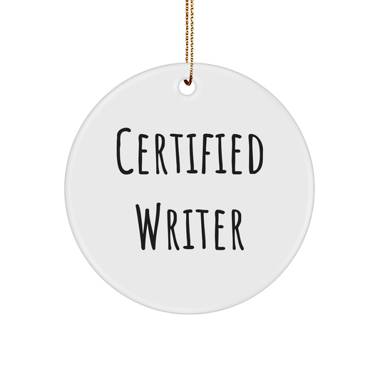 Funny Quote Writer Gifts from Friends to Family - Unique Circle Ornament for Christmas