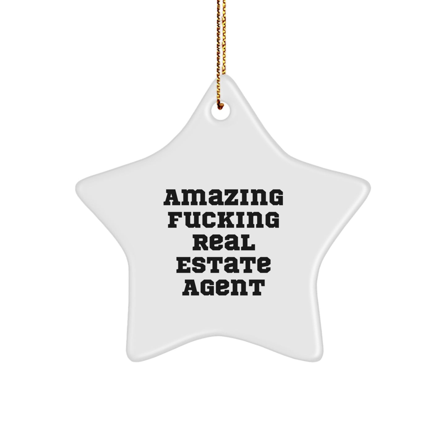Funny Real Estate Agent Gifts Star Ornament for Christmas, 'Amazing F-king Real Estate Agent' Quote, Unique Star Shaped Decor for Home or Office