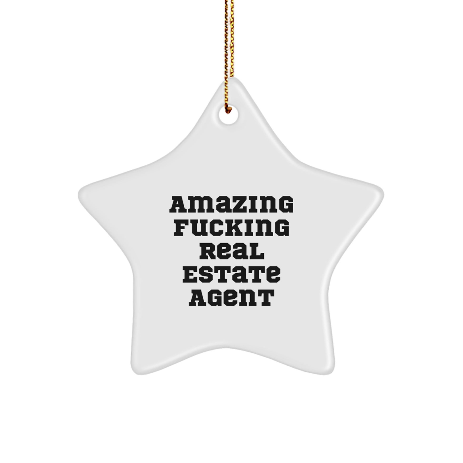 Funny Real Estate Agent Gifts Star Ornament for Christmas, 'Amazing F-king Real Estate Agent' Quote, Unique Star Shaped Decor for Home or Office