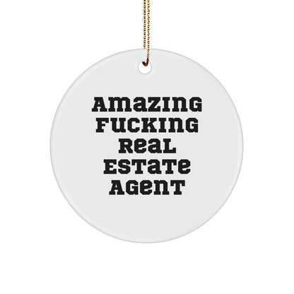 Funny Real Estate Agent Gifts for Christmas - 'Amazing F-king Real Estate Agent' Circle Ornament from Friends for Real Estate Agent