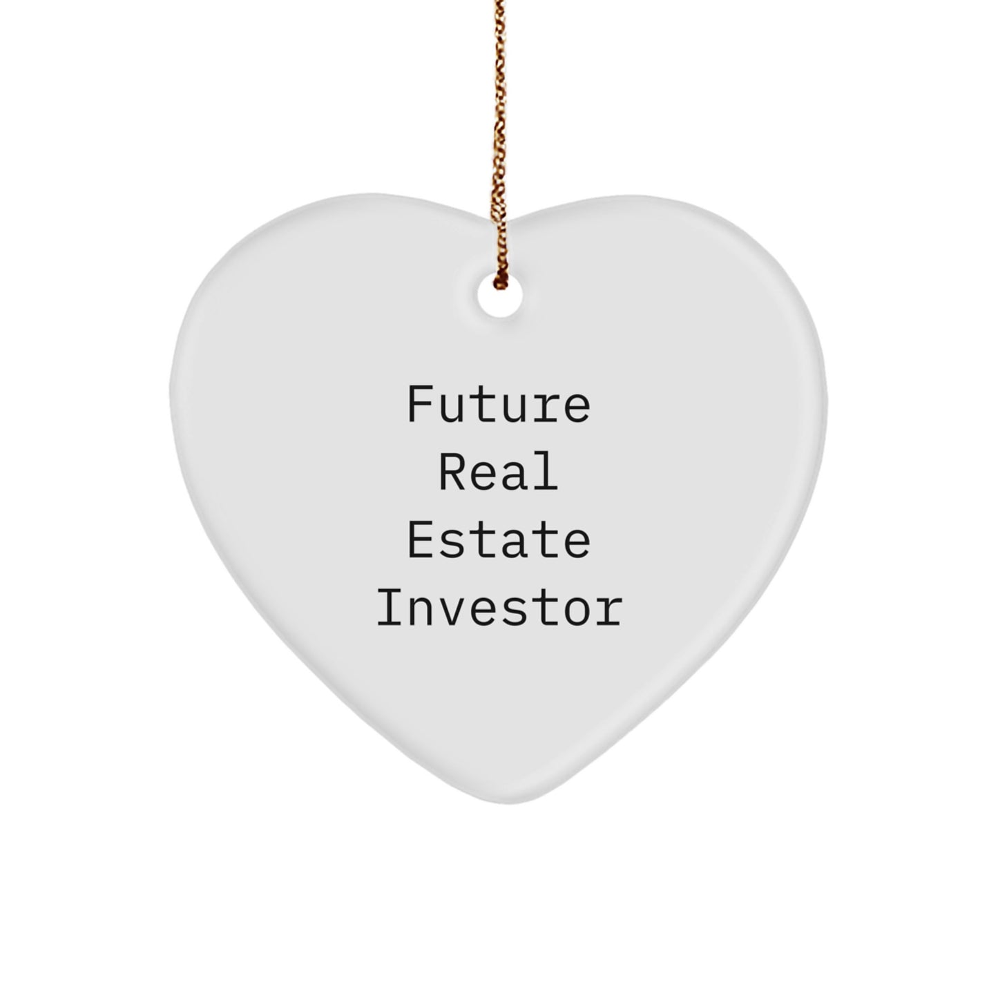 Funny Real Estate Investor Heart Ornament - 'Future Real Estate Investor' Quote, Christmas Gifts