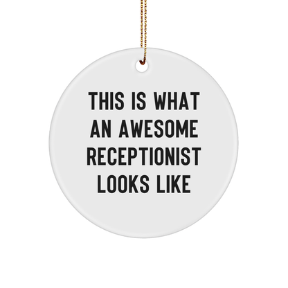Funny Receptionist Gifts from Women for Receptionist, Circle Ornament This Is What An Awesome Receptionist Looks Like, Christmas Unique Gifts