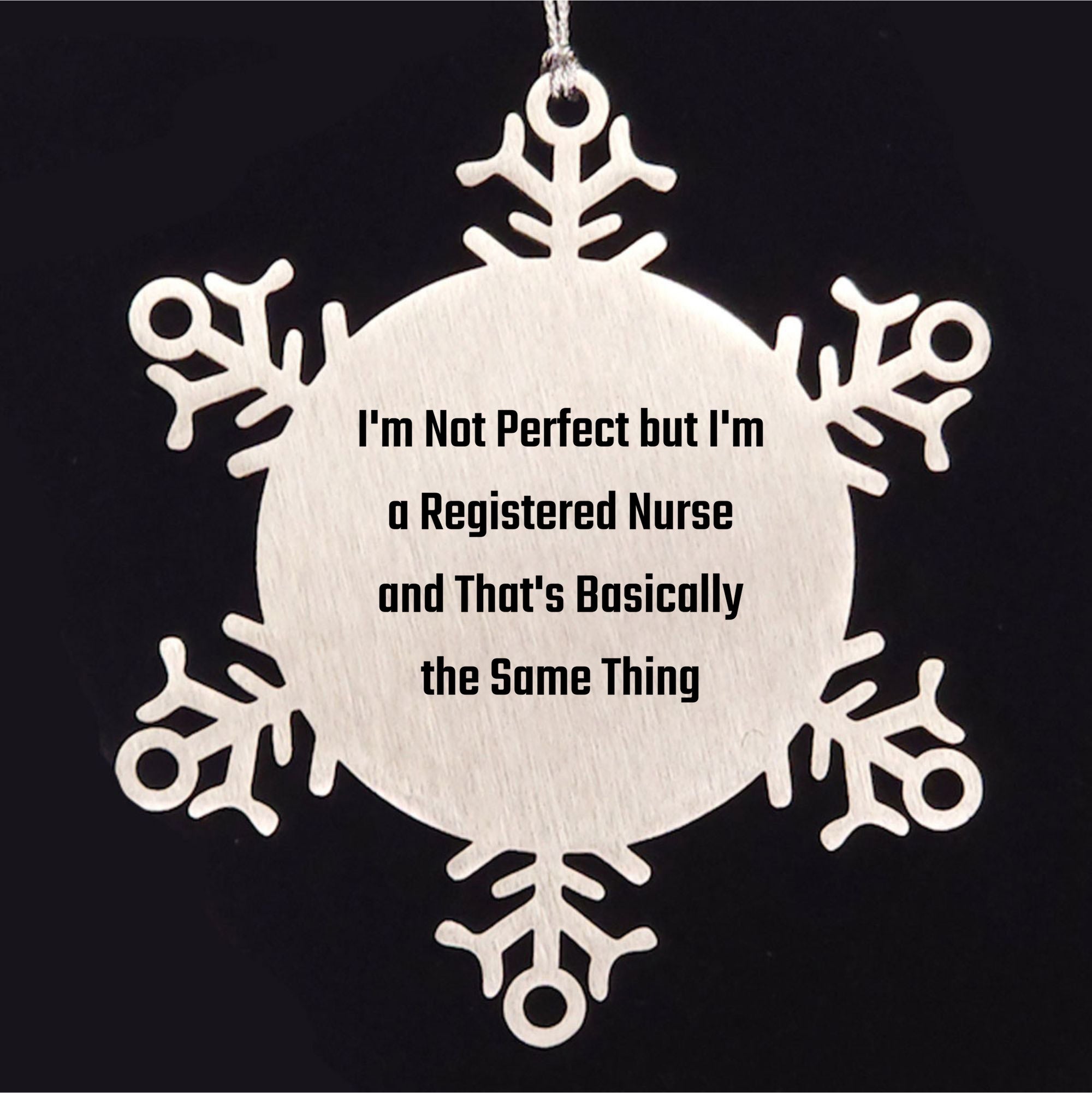 Funny Registered Nurse Gifts from Men to Coworkers - I'm Not Perfect Snowflake Ornament for Christmas