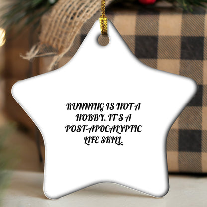 Funny Running Gifts for Men, Women, or Friends - Star Ornament with 'Running Is Not A Hobby. It's A Post-Apocalyptic Life Skill.' Quote,