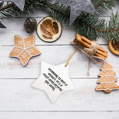 Funny Running Gifts for Men, Women, or Friends - Star Ornament with 'Running Is Not A Hobby. It's A Post-Apocalyptic Life Skill.' Quote,