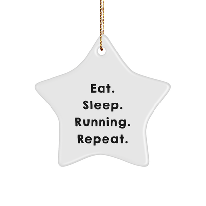 Funny Running Gifts from Friends for Running Enthusiasts - Eat. Sleep. Running. Repeat. Star Ornament, Running Star Ornament, Christmas Unique Gifts