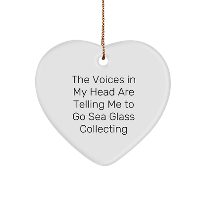 Funny Sea Glass Collecting Heart Ornament for Christmas 'The Voices In My Head Are Telling Me To Go Sea Glass Collecting'