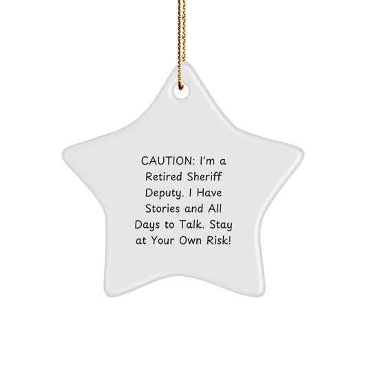 Funny Sheriff Deputy Star Ornament Gifts from Men to Sheriff Deputy Friends - Caution: I'm A Retired Sheriff Deputy... - Gold Cord, Christmas Unique Gifts