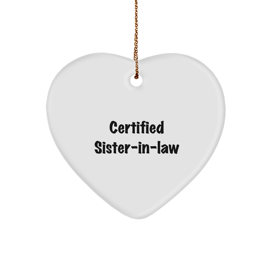 Funny Sister-in-law Gifts from Men - Certified Sister-in-law Heart Ornament, Christmas Unique Gifts for Sister-in-law