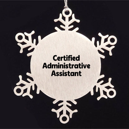 Funny Snowflake Ornament Gifts for Administrative Assistants, Certified Administrative Assistant Christmas Unique Presents