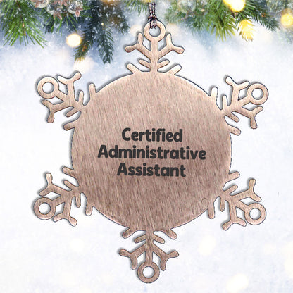 Funny Snowflake Ornament Gifts for Administrative Assistants, Certified Administrative Assistant Christmas Unique Presents