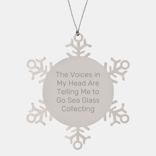 Funny Snowflake Ornament Gifts for Sea Glass Collectors - 'The Voices In My Head Are Telling Me To Go Sea Glass Collecting' Inspirational Christmas Unique Gifts from Friends to Family