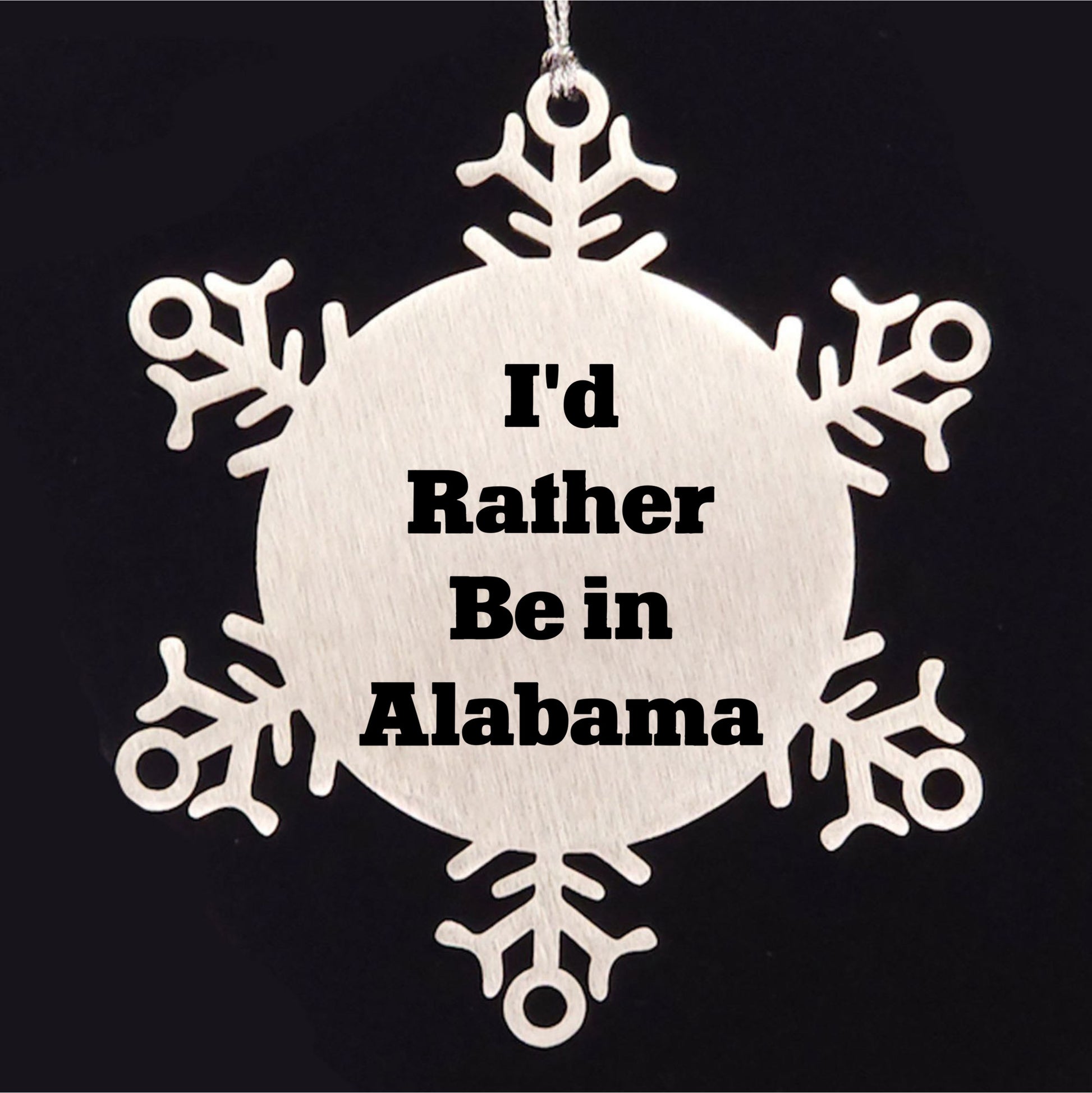 Funny Snowflake Ornament, I'd Rather Be In Alabama, Christmas Unique Gifts for Men, Women, Friends, Coworkers, Family