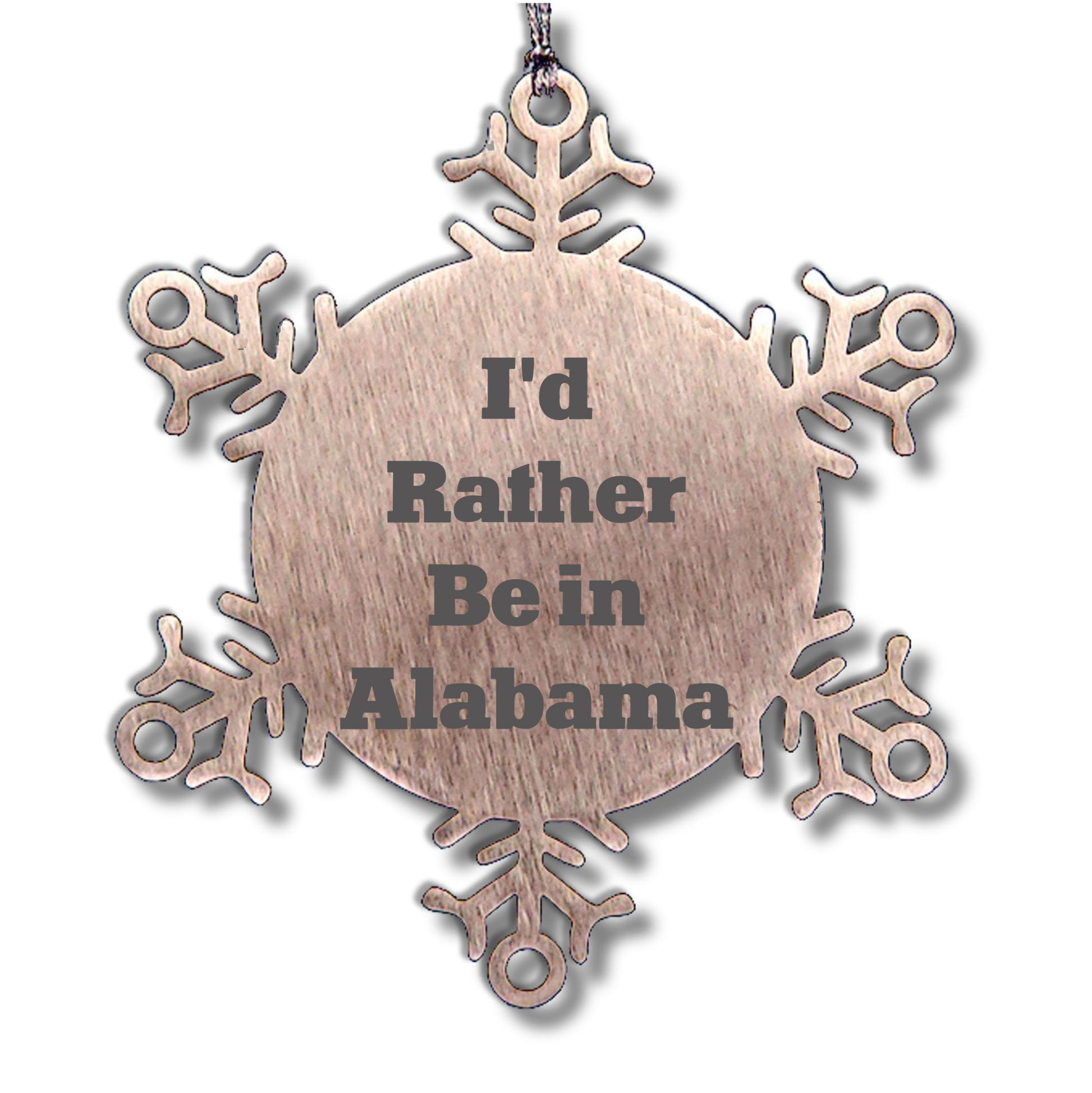 Funny Snowflake Ornament, I'd Rather Be In Alabama, Christmas Unique Gifts for Men, Women, Friends, Coworkers, Family