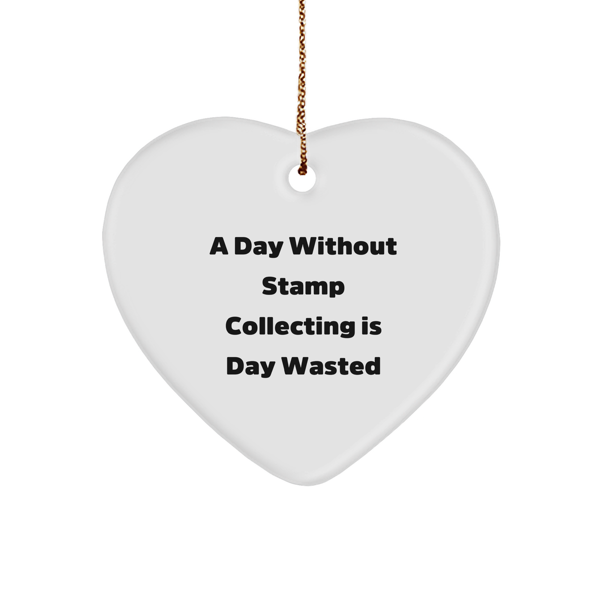 Funny Stamp Collecting A Heart Ornament for Stamp Collecting Enthusiasts, Christmas Unique Gifts
