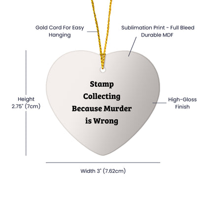 Funny Stamp Collecting Gifts for Friends, 'Stamp Collecting Because Murder Is Wrong' Heart Ornament, Christmas Unique Presents