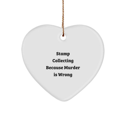 Funny Stamp Collecting Gifts for Friends, 'Stamp Collecting Because Murder Is Wrong' Heart Ornament, Christmas Unique Presents