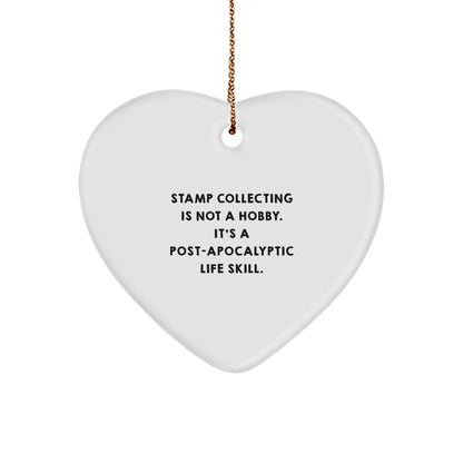 Funny Stamp Collecting Gifts from Men for Christmas Unique Heart Ornaments with 'Stamp Collecting Is Not A Hobby. It's A Post-apocalyptic Life Skill.' Quote
