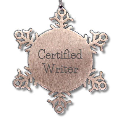 Funny Writer Gifts from Friends for Christmas Snowflake Ornament