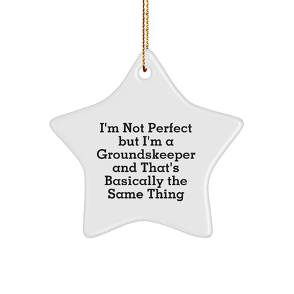 Funny groundskeeper Gifts: 'I'm Not Perfect But I'm A groundskeeper' Star Ornament, Christmas Unique Gifts from Friends to Family