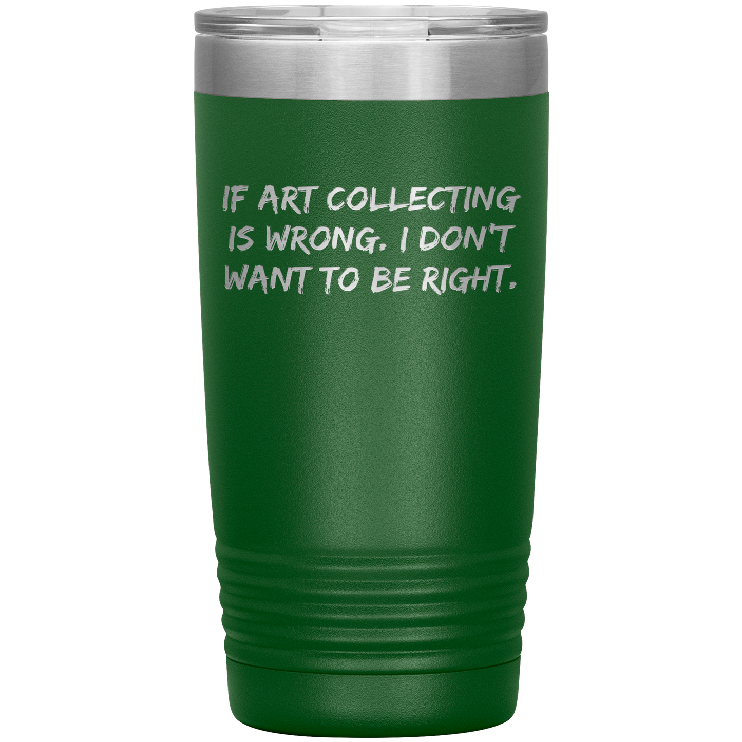 Funny_Art_Collector_Tumbler__If_Ar_20oz_Tumbler_Green_Mockup.png