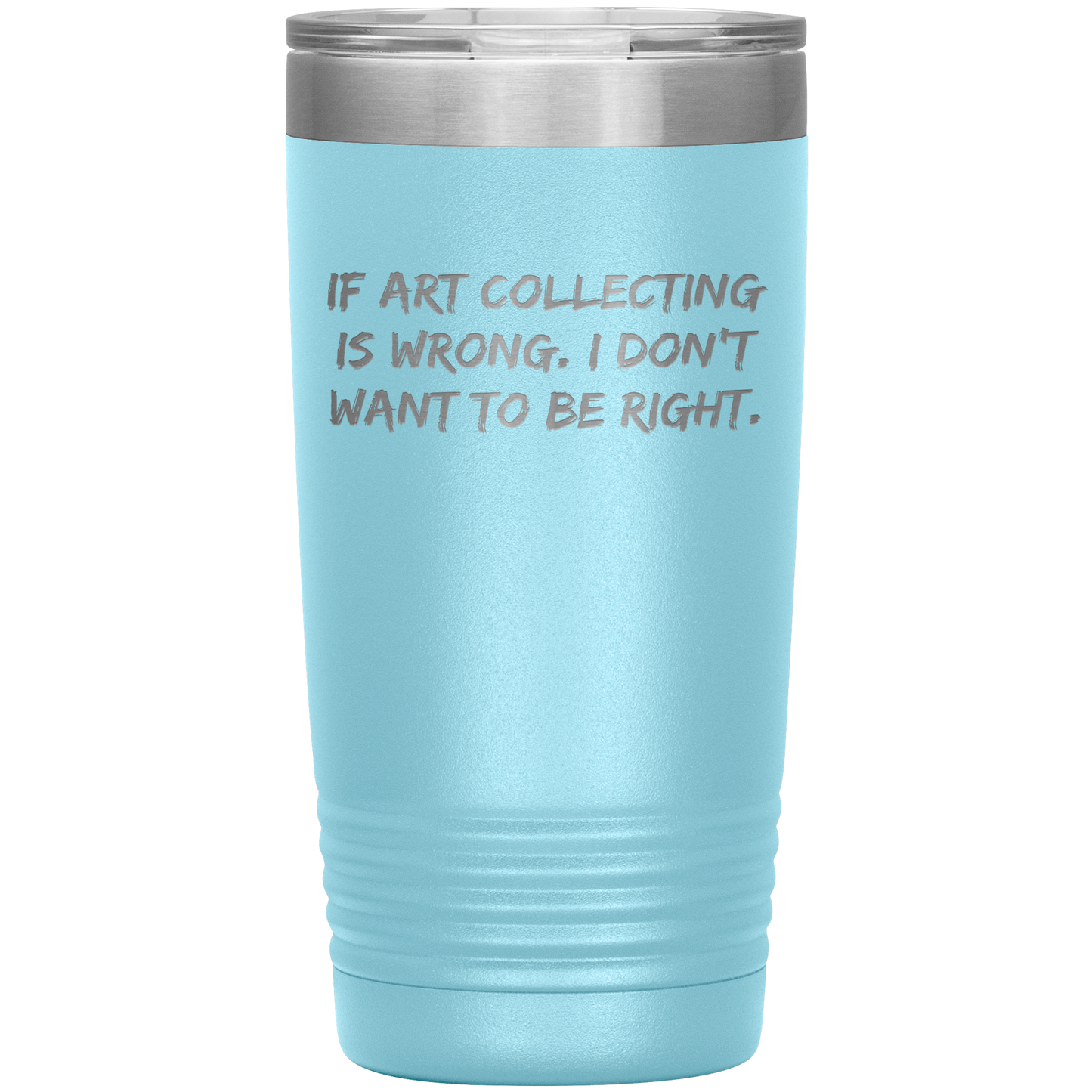 Funny_Art_Collector_Tumbler__If_Ar_20oz_Tumbler_LtBlue_Mockup.png