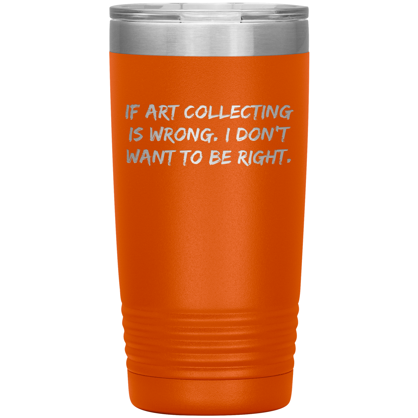 Funny_Art_Collector_Tumbler__If_Ar_20oz_Tumbler_Orange_Mockup.png