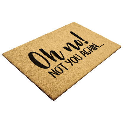 Funny_Oh_No_Not_You_Again_Door_Outdoor_Mat_Angle_Mockup.png