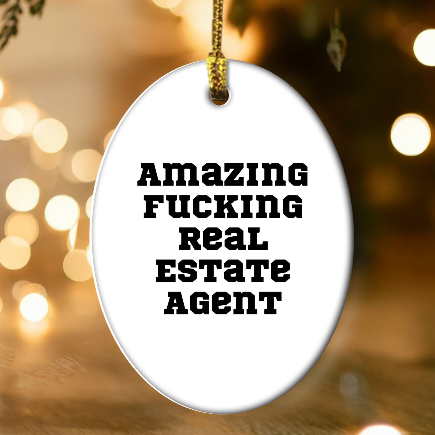 Gifts from Friends and Family, 'Amazing F-king Real Estate Agent' Oval Ornament for Christmas
