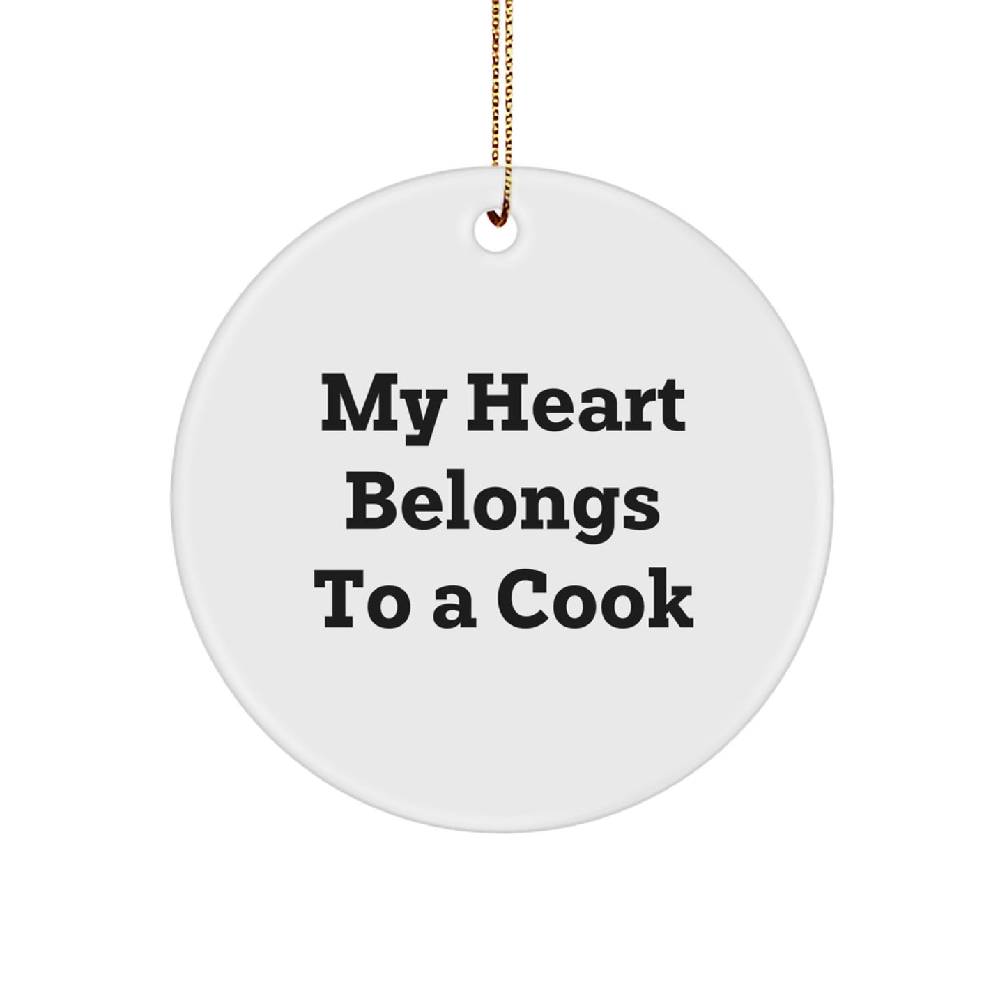 Gifts from Friends and Family for Cooks - 'My Heart Belongs To A Cook' Circle Ornament, White, Christmas Unique Gifts