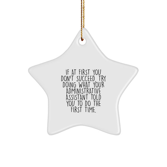 Gifts from Friends for Administrative Assistants - Inspirational Star Ornament, Funny Quote, Christmas Unique Gifts